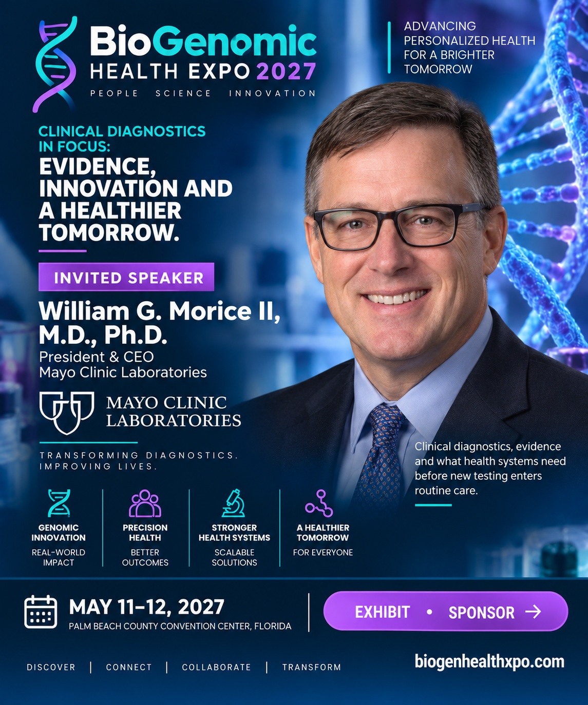Invited speaker William G. Morice II, M.D., Ph.D. — Mayo Clinic Laboratories. Clinical diagnostics, evidence and what health systems need before new testing enters routine care.